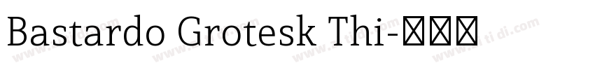 Bastardo Grotesk Thi字体转换